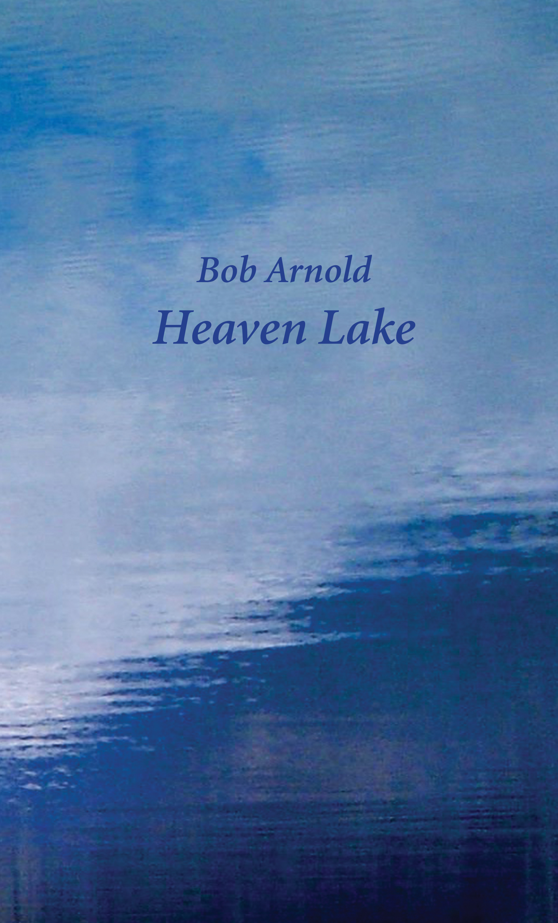 Heaven Lake by Bob Arnold